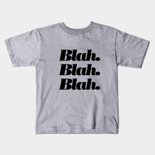 Blah Blah Blah Kids T-Shirt